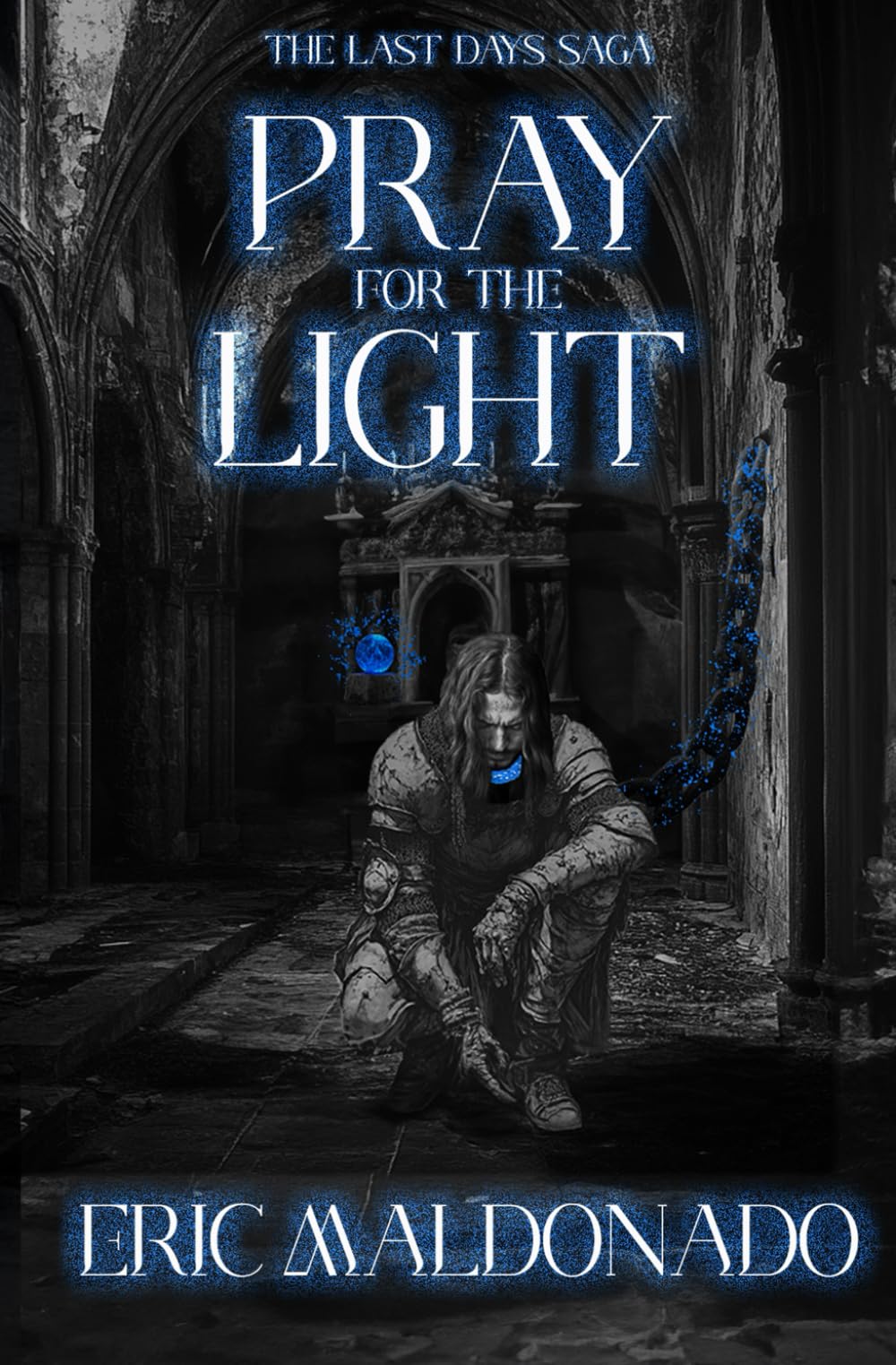 Pray For The Light (The Last Days Saga)