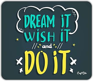 Craft Qila Dream it Wish it Motivational Mouse Pad for Laptop Computer (8.5 x 7.5 Inches) Price In India