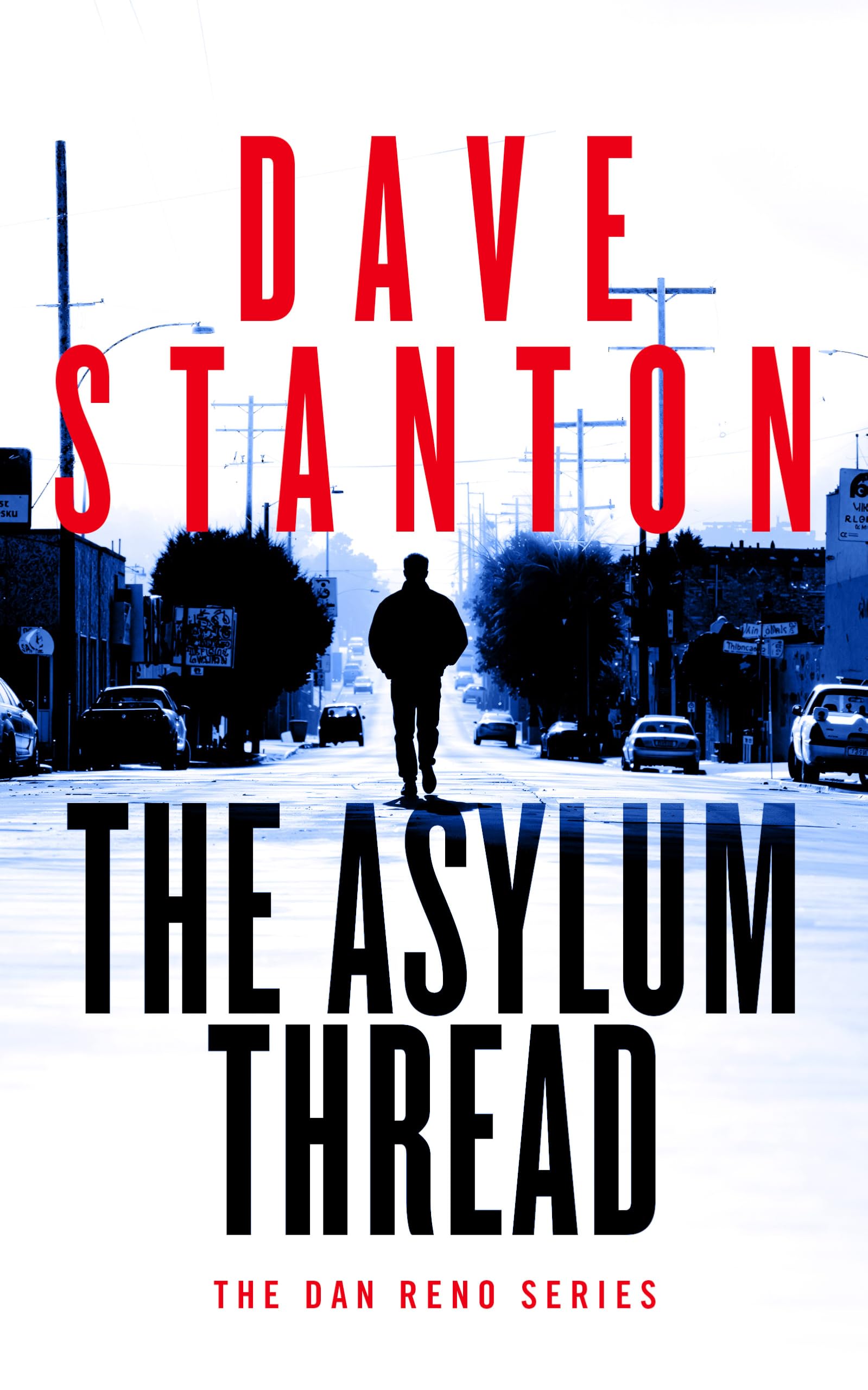 The Asylum Thread: 8 (Dan Reno Novel Series)