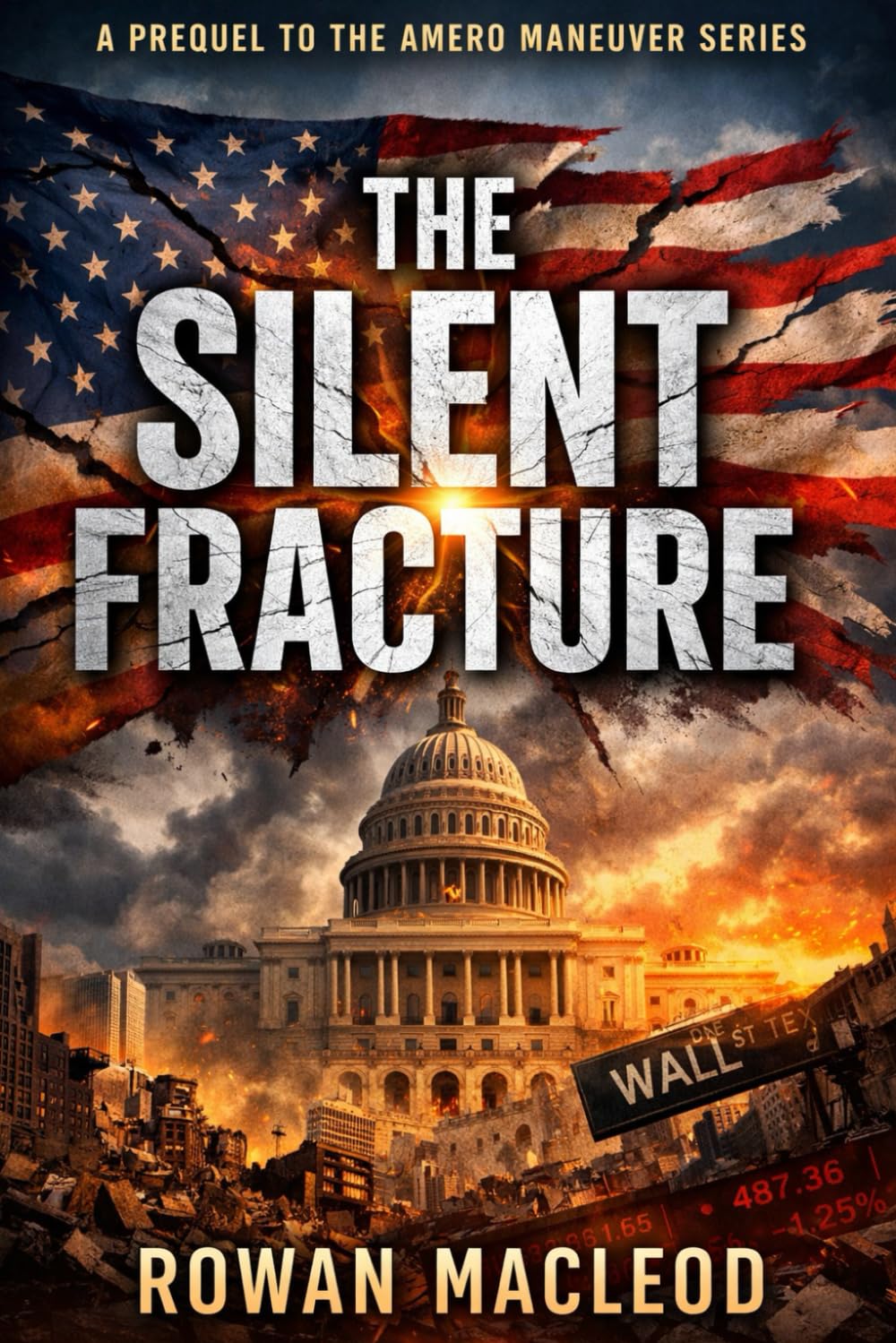 The Silent Fracture: A Prequel to The Amero Maneuver Series