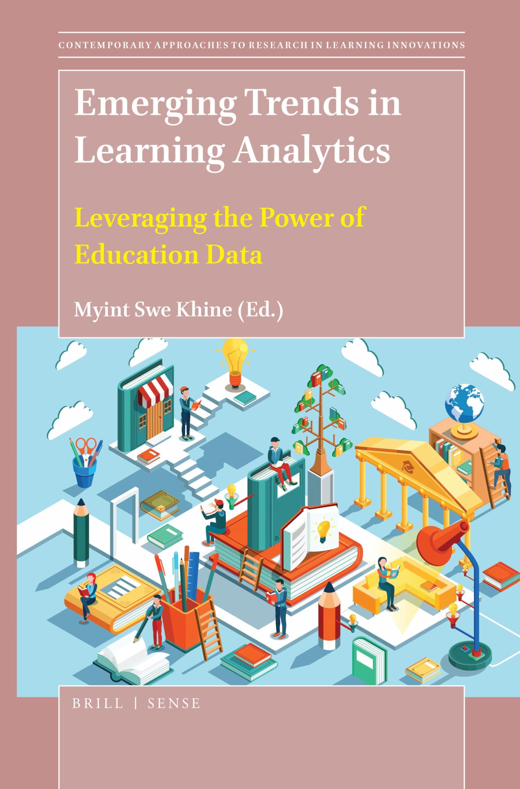 Buy Emerging Trends in Learning Analytics: Leveraging the Power of Education Data: 12 (Contemporary Approaches to Research in Learning Innovations, 12) — BookShops.in