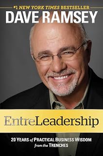 EntreLeadership by Dave Ramsey: 20 Years Practical Business Wisdom from the Trenches | Leadership Guide