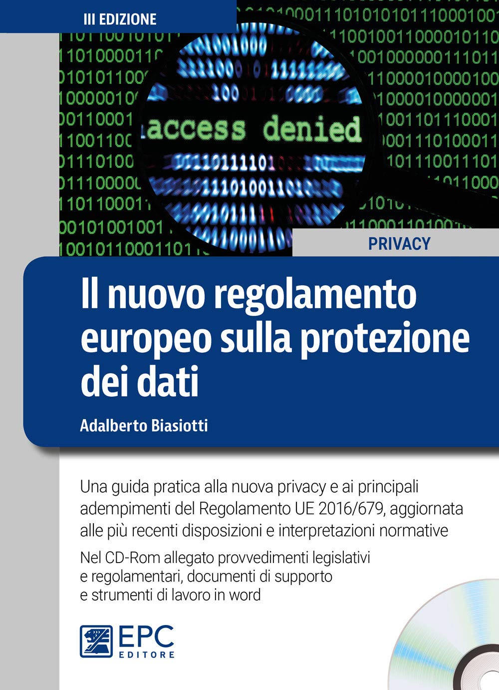 Il Nuovo Regolamento Europeo Sulla Protezione Dei Dati. Una Guida Pratica Alla Nuova Privacy E Ai Principali Adempimenti Del Regolamento Ue 2016/679, Aggiornata Alle Più Recenti Disposizioni E Int... - 4