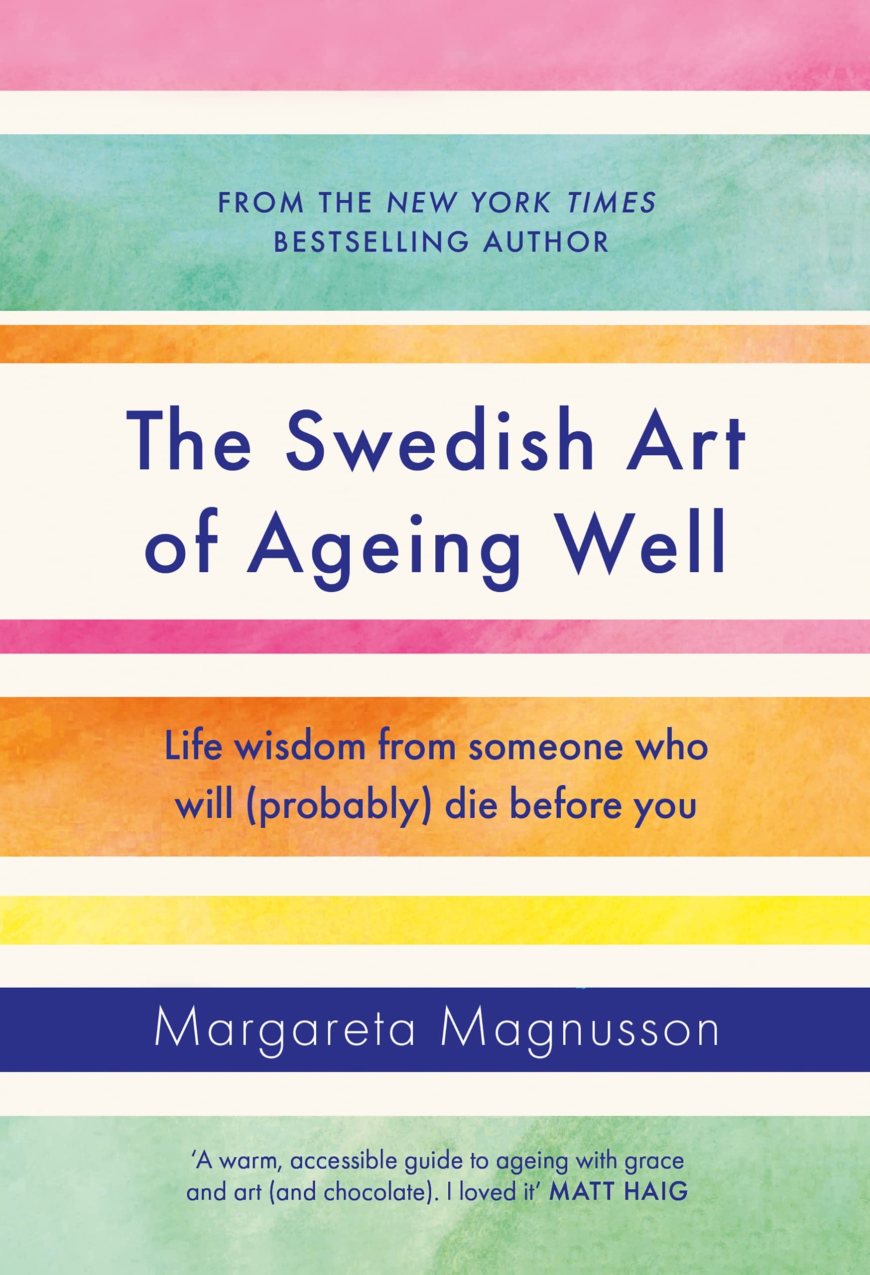 The Swedish Art of Ageing Well: Life wisdom  by Margareta Magnusson HARDBACK