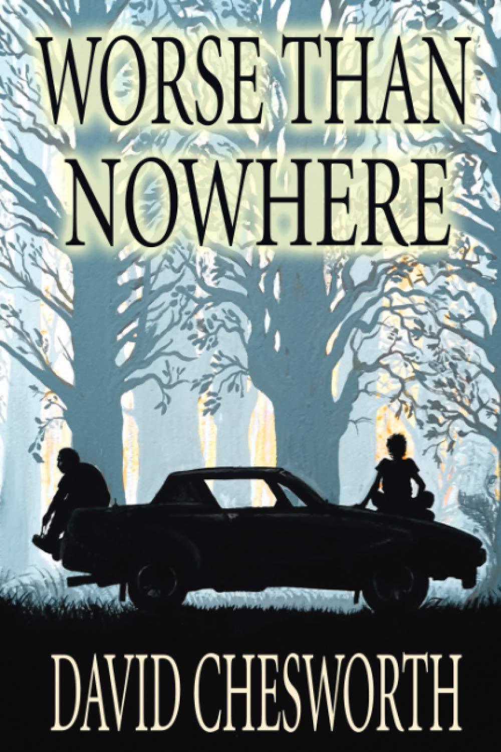WORSE THAN NOWHERE