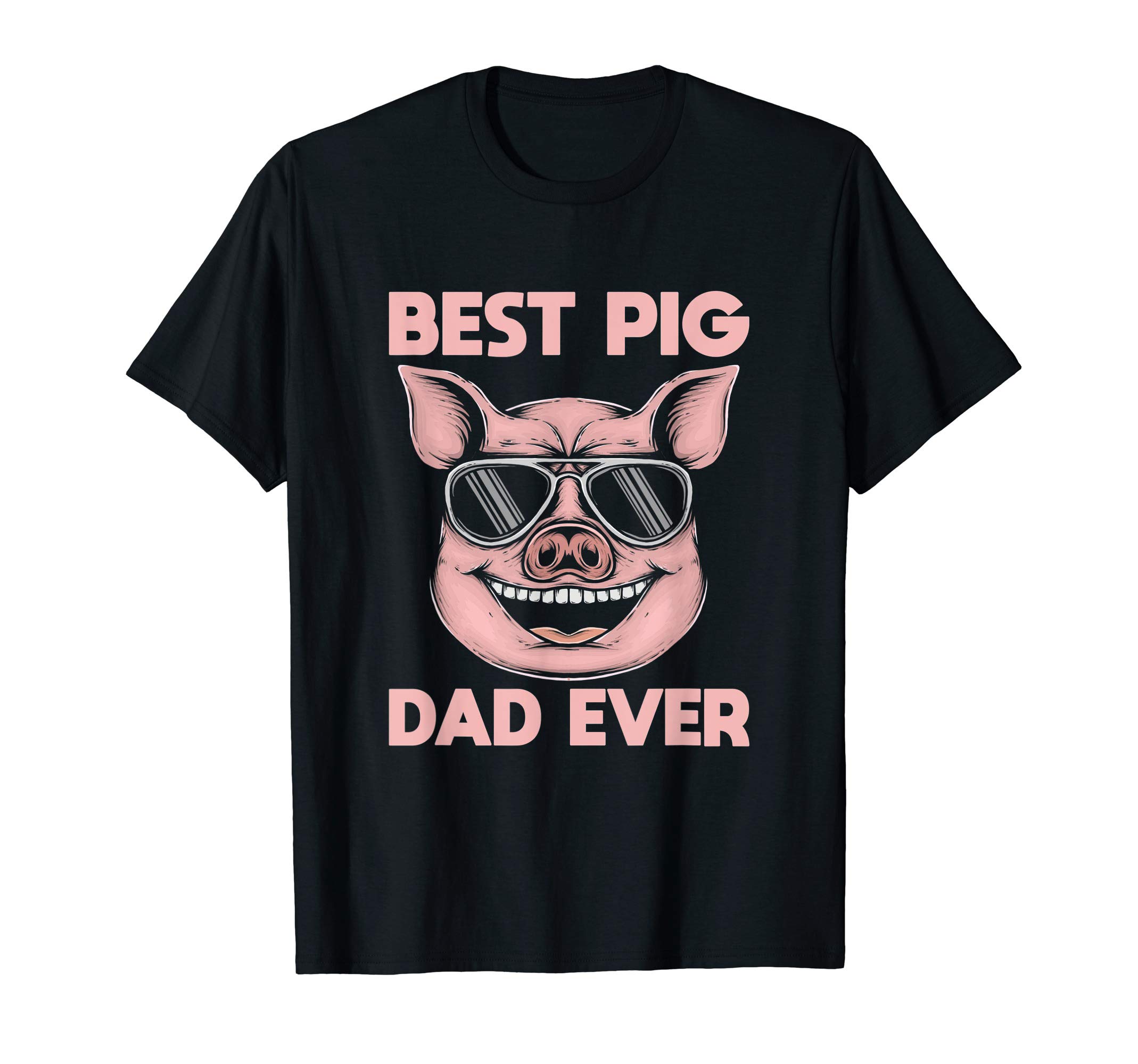 Pig Farm Animal Farming GiftBest Pig Dad Ever Pig T-Shirt