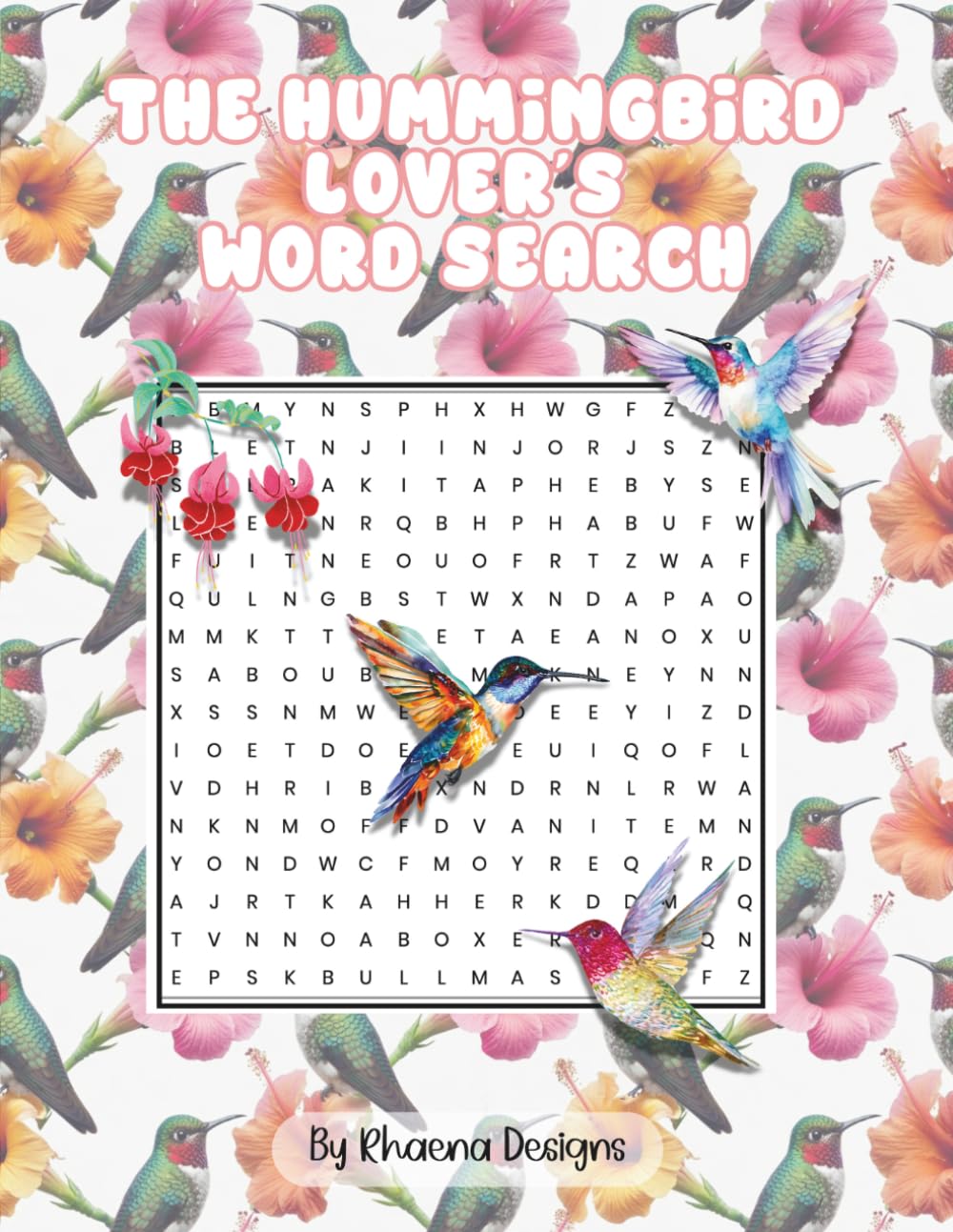 The Hummingbird Lover’s Word Search: 100 Nature-Themed Puzzles for Bird Lovers, Garden Enthusiasts & Relaxation