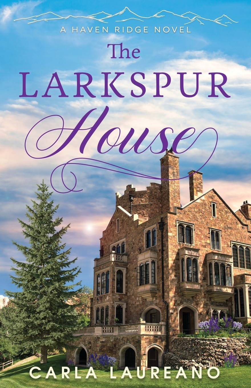 The Larkspur House: 3 (Haven Ridge)