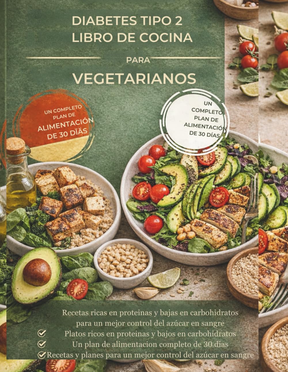 LIBRO DE COCINA PARA VEGETARIANOS CON DIABETES TIPO 2: Recetas y planes de alimentación ricos en proteínas y bajos en carbohidratos para un mejor control del azúcar en sangre