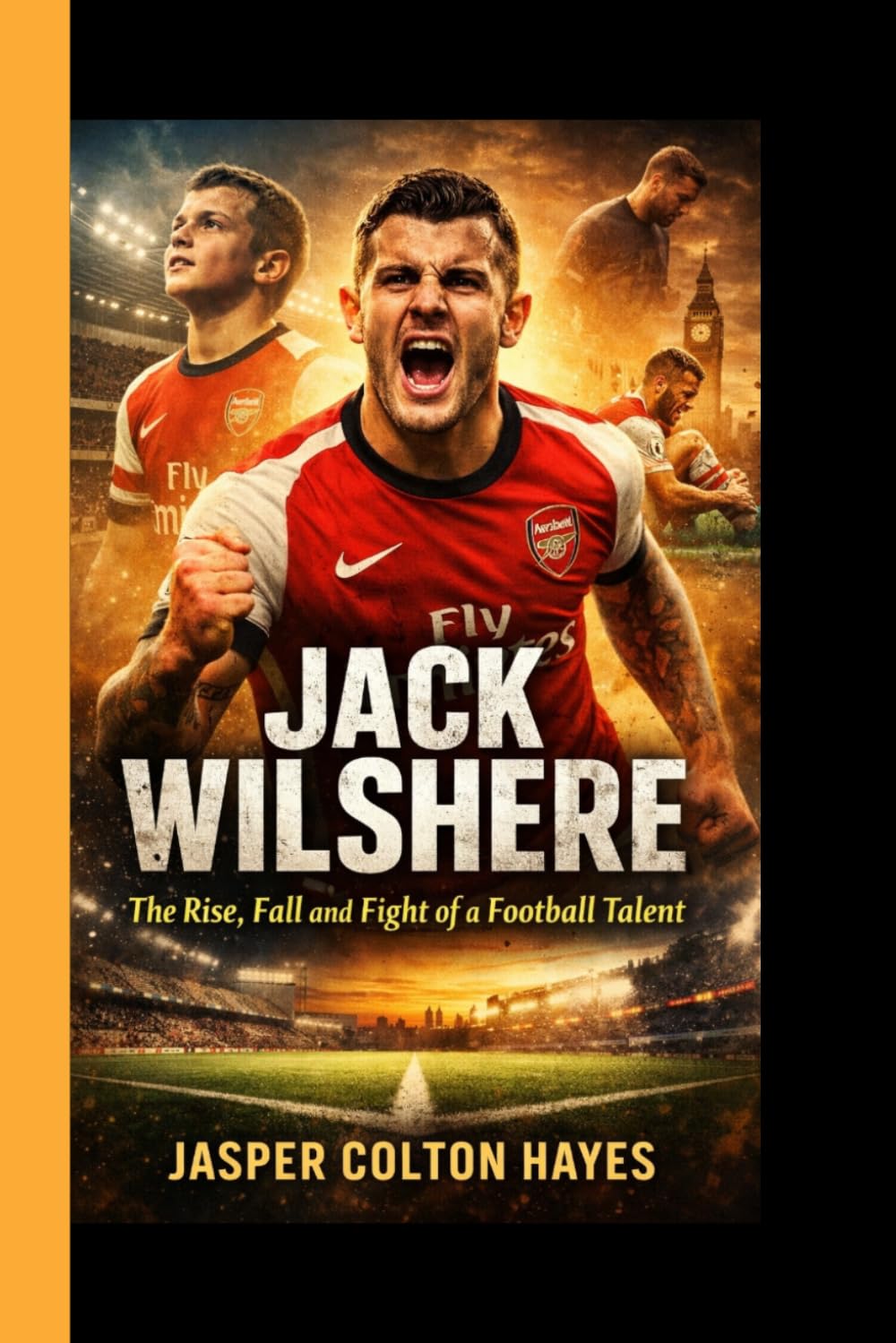 JACK WILSHERE: The Rise, Fall, and Fight of a Football Talent