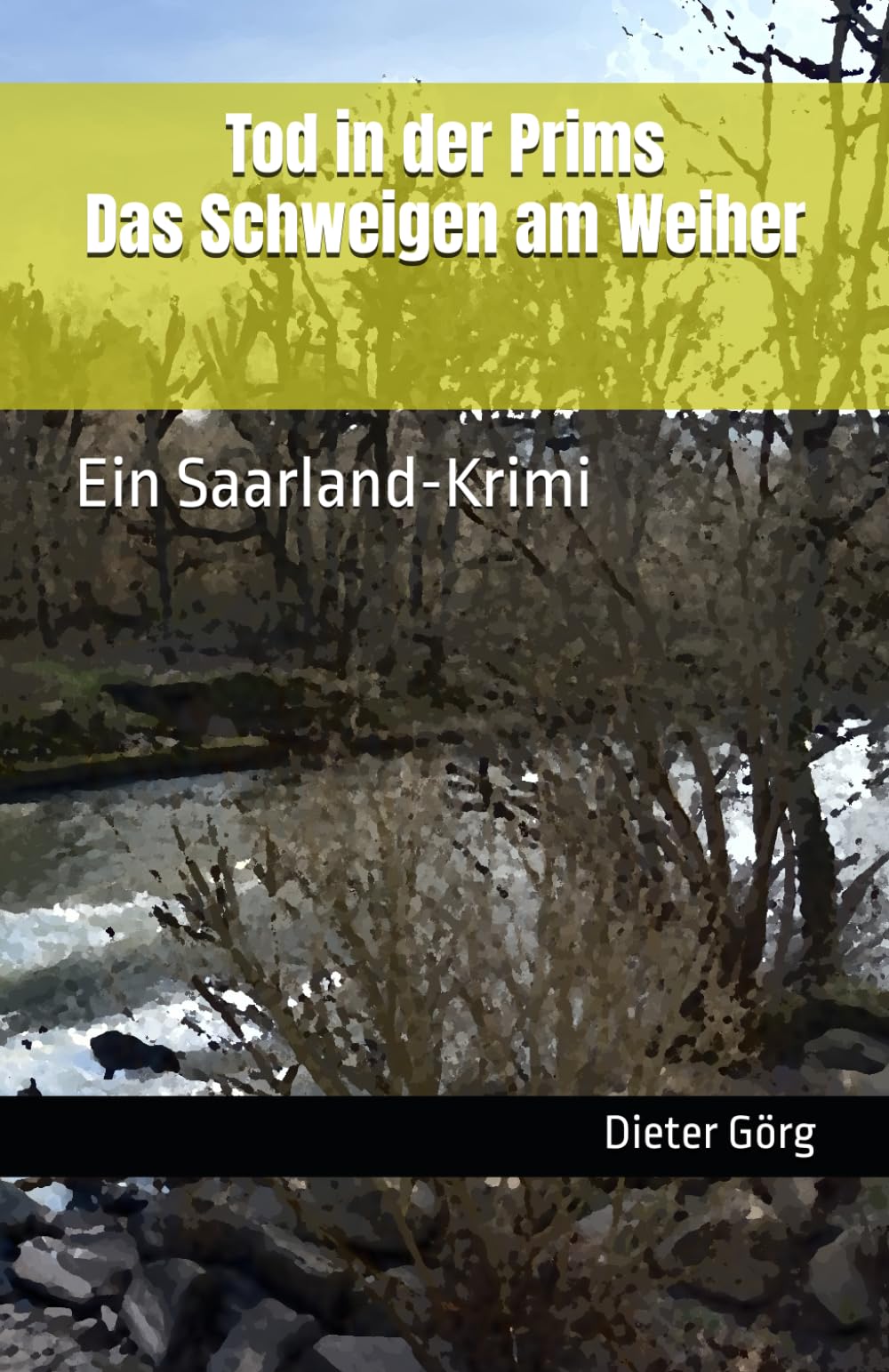 Tod in der Prims – Das Schweigen am Weiher: Ein Saarland-Krimi