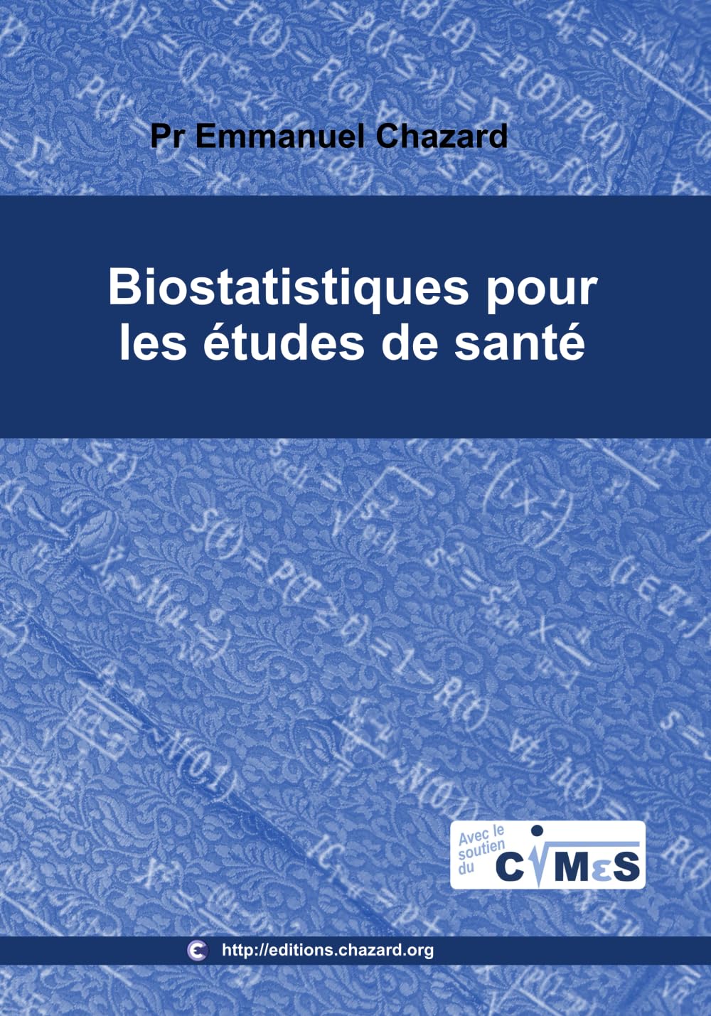 Biostatistiques pour les études de santé: Comprendre les biostatistiques pour le 1er et le 2ème cycle des études de santé (médecine, odontologie, ... kinésithérapie, soins infirmiers, etc.).
