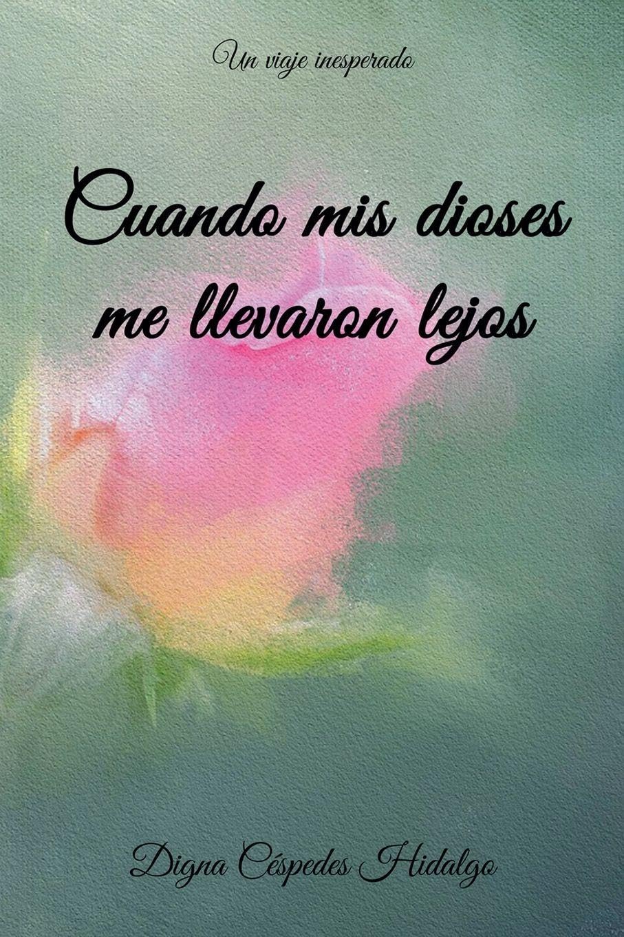 Cuando mis dioses me llevaron lejos