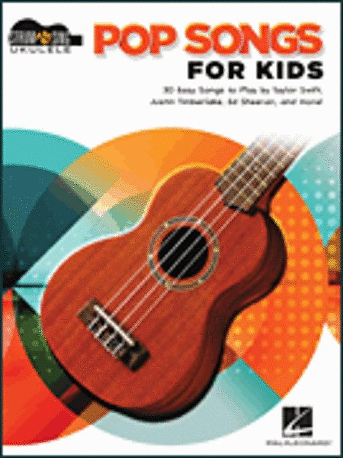 Pop Songs for Kids: Strum and Sing Ukulele Songbook for Beginners | 30 Easy Pop