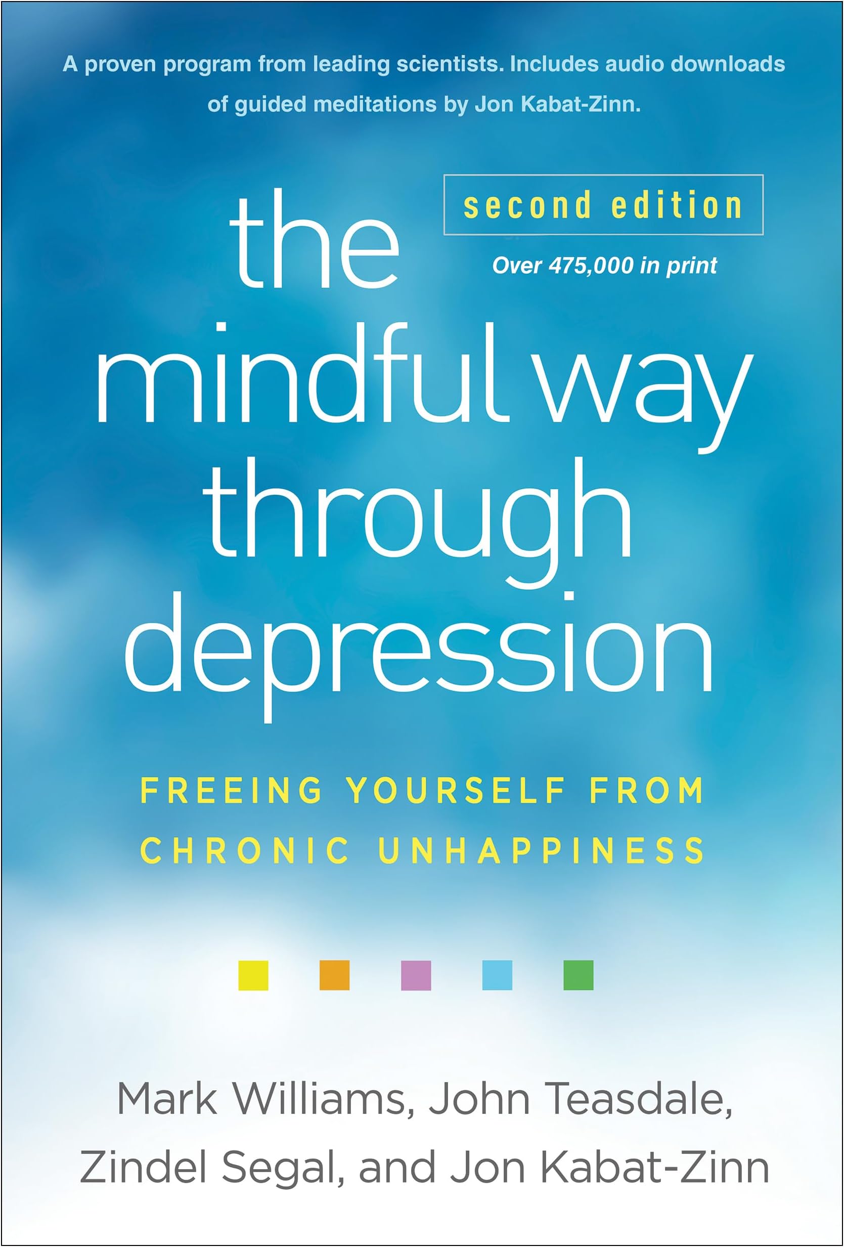 The Mindful Way through Depression: Freeing Yourself from Chronic Unhappiness