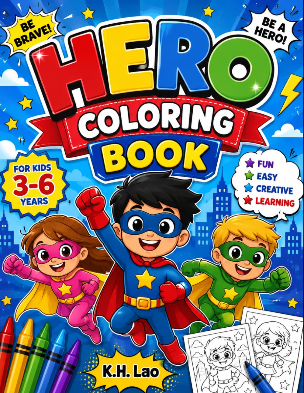 Hero Coloring Book for Kids Ages 3–6: Fun and Easy Superhero Coloring Pages with Bold, Simple Designs for Boys and Girls