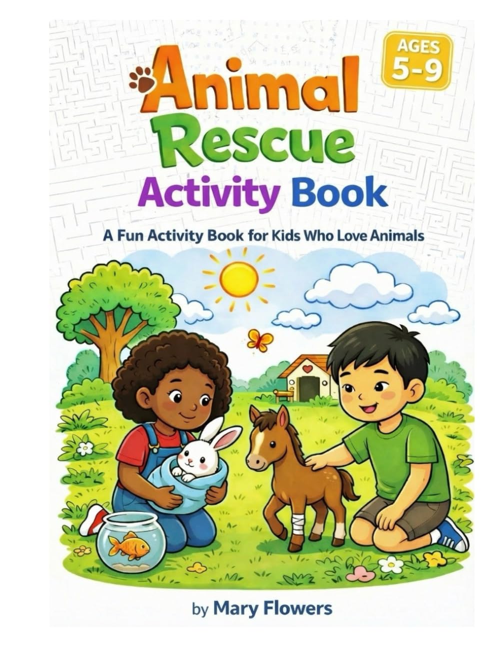 Animal Rescue Activity Book: A Fun Activity Book for Kids Who Love Animals (Animal Rescue Activity Series for Kids)
