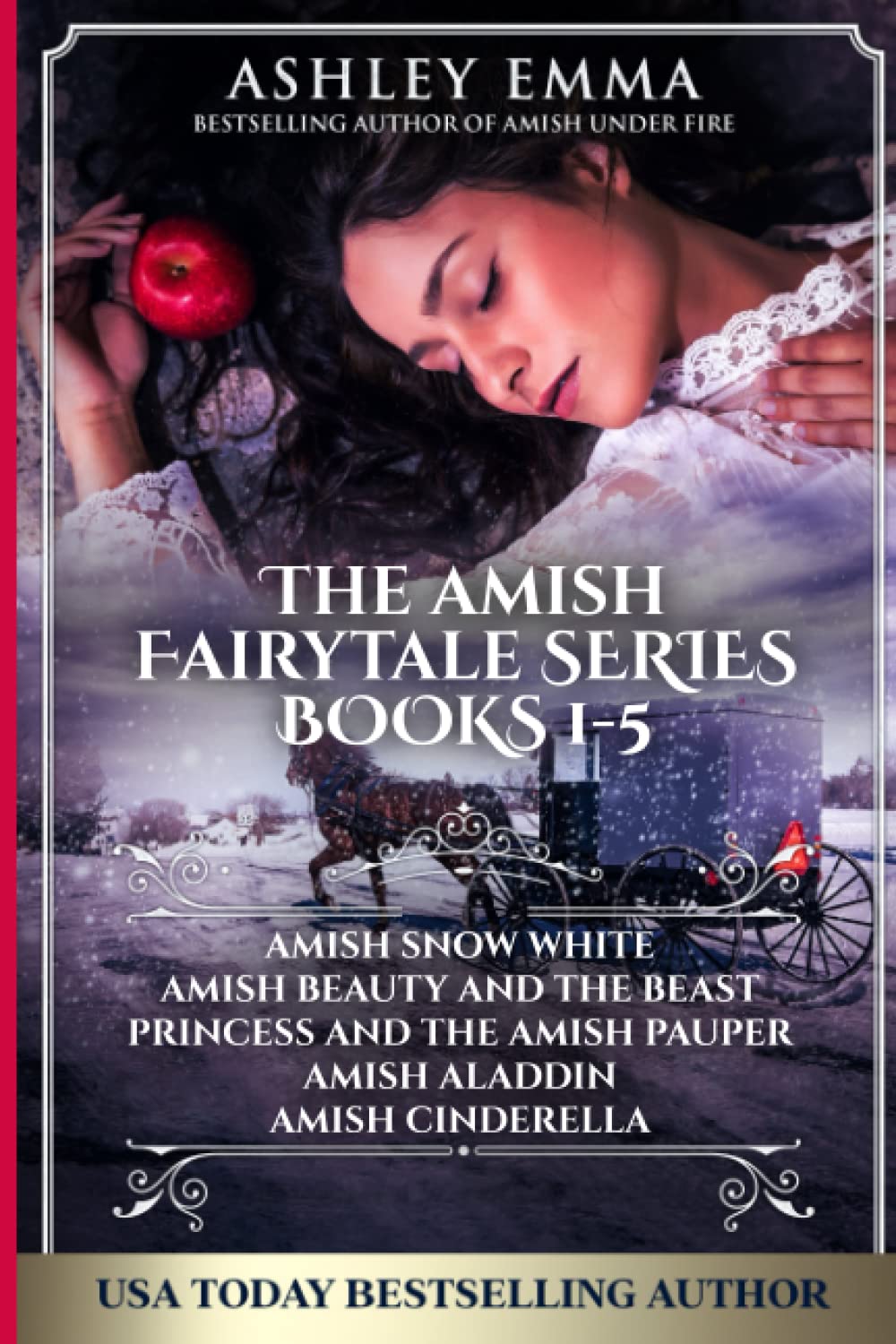 The Amish Fairytale Series: Books 1-5: Amish Snow White, Amish Beauty and the Beast, Princess and the Amish Pauper, Amish Aladdin, Amish Cinderella