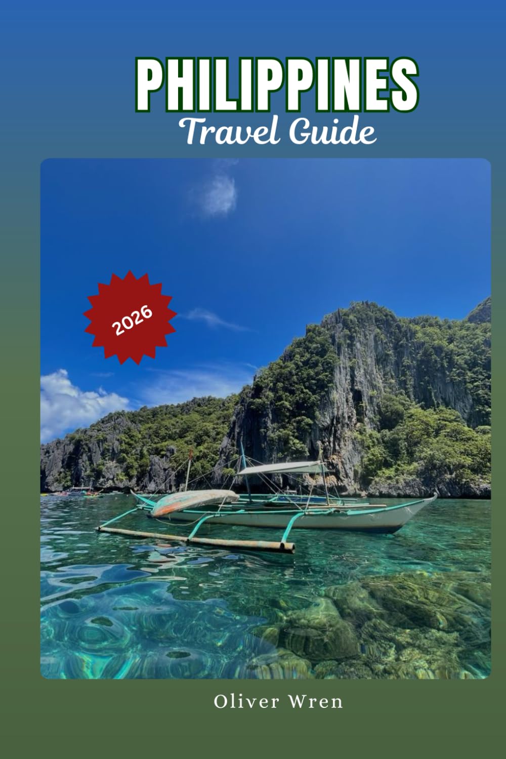 Philippines Travel Guide 2026: Your Vacation Planner to Explore, experience Island Hopping Adventures, Cultural Wonders, and Itineraries for First Time and Seasoned Travelers