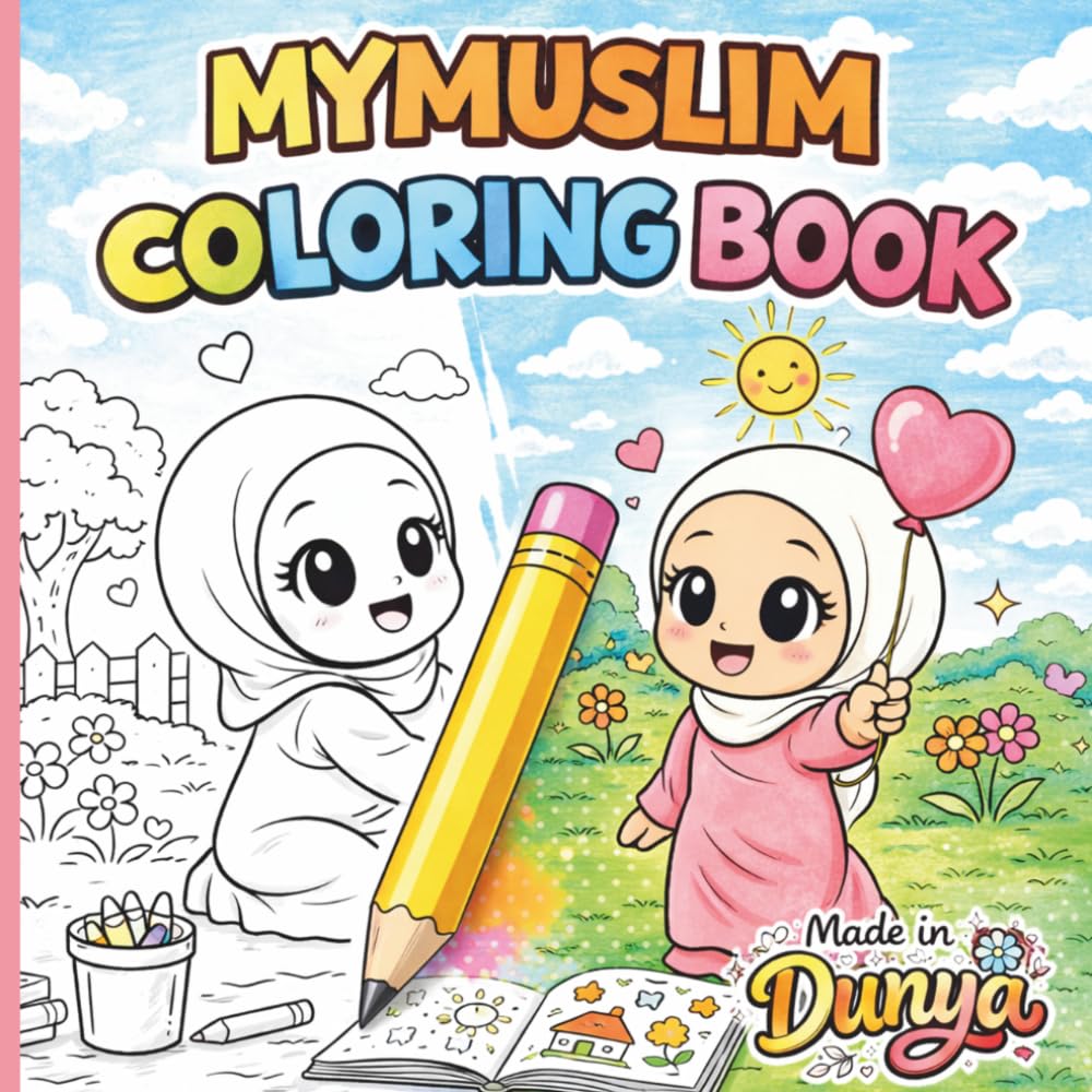 Cute Muslim Coloring Book - Made in Dunya: Cute Muslim Hijab Coloring book with islamic drawings for childeren