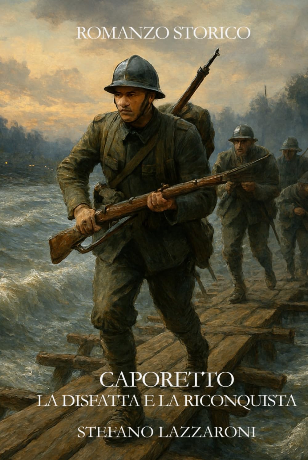 Caporetto: La Disfatta e la Riconquista (Gli italiani in guerra (1915–1943))