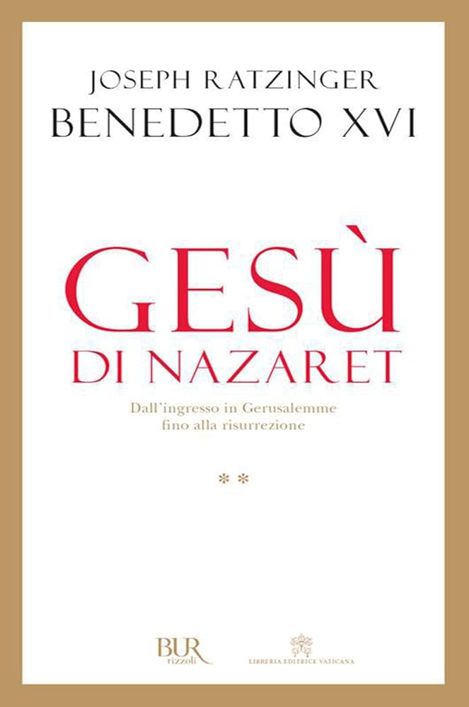 GESÙ DI NAZARET by Benedetto XVI Gesù di Nazaret. Dall' ingresso a Gerusalemme alla