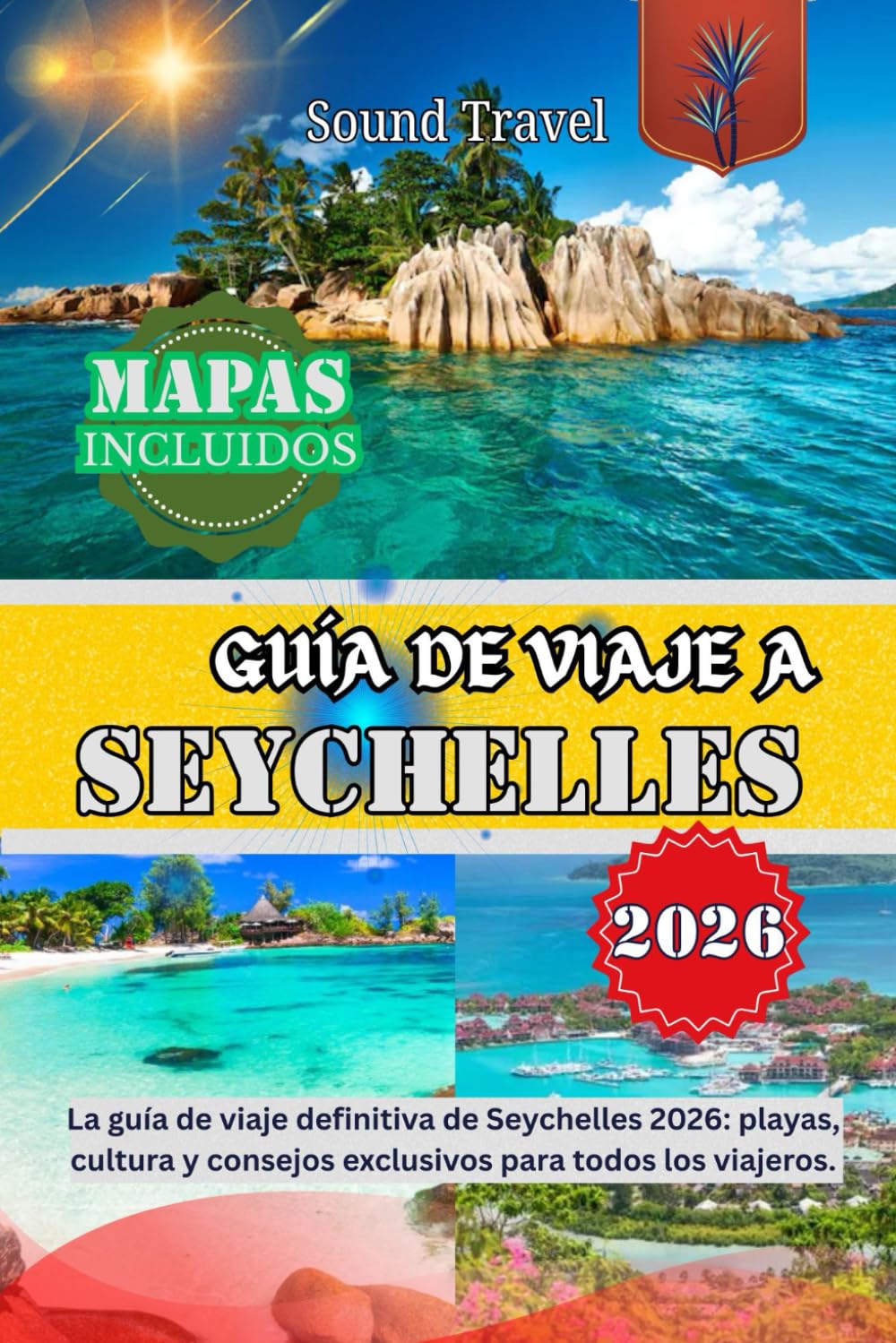 GUÍA DE VIAJE A SEYCHELLES 2026: La guía de viaje definitiva de Seychelles 2026: playas, cultura y consejos exclusivos para todos los viajeros.