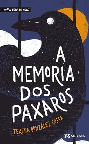 A memoria dos paxaros (INFANTIL E XUVENIL - FÓRA DE XOGO)