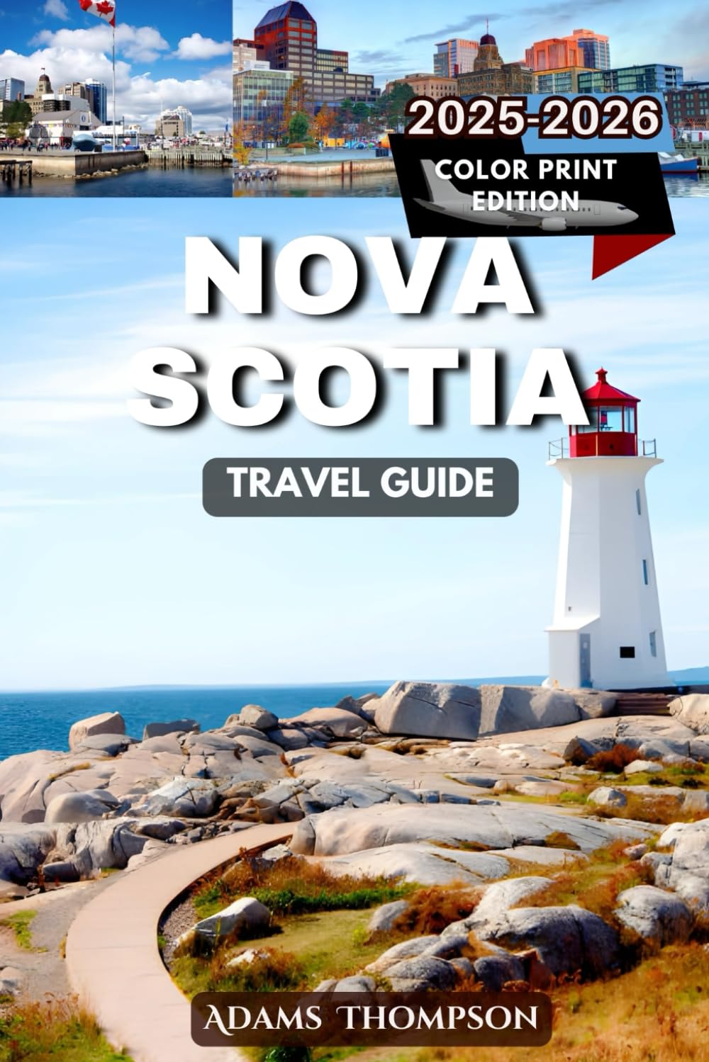 Nova Scotia Travel Guide 2025-2026: Explore Coastal Beauty, Charming Villages, and Historic Sites of Nova Scotia
