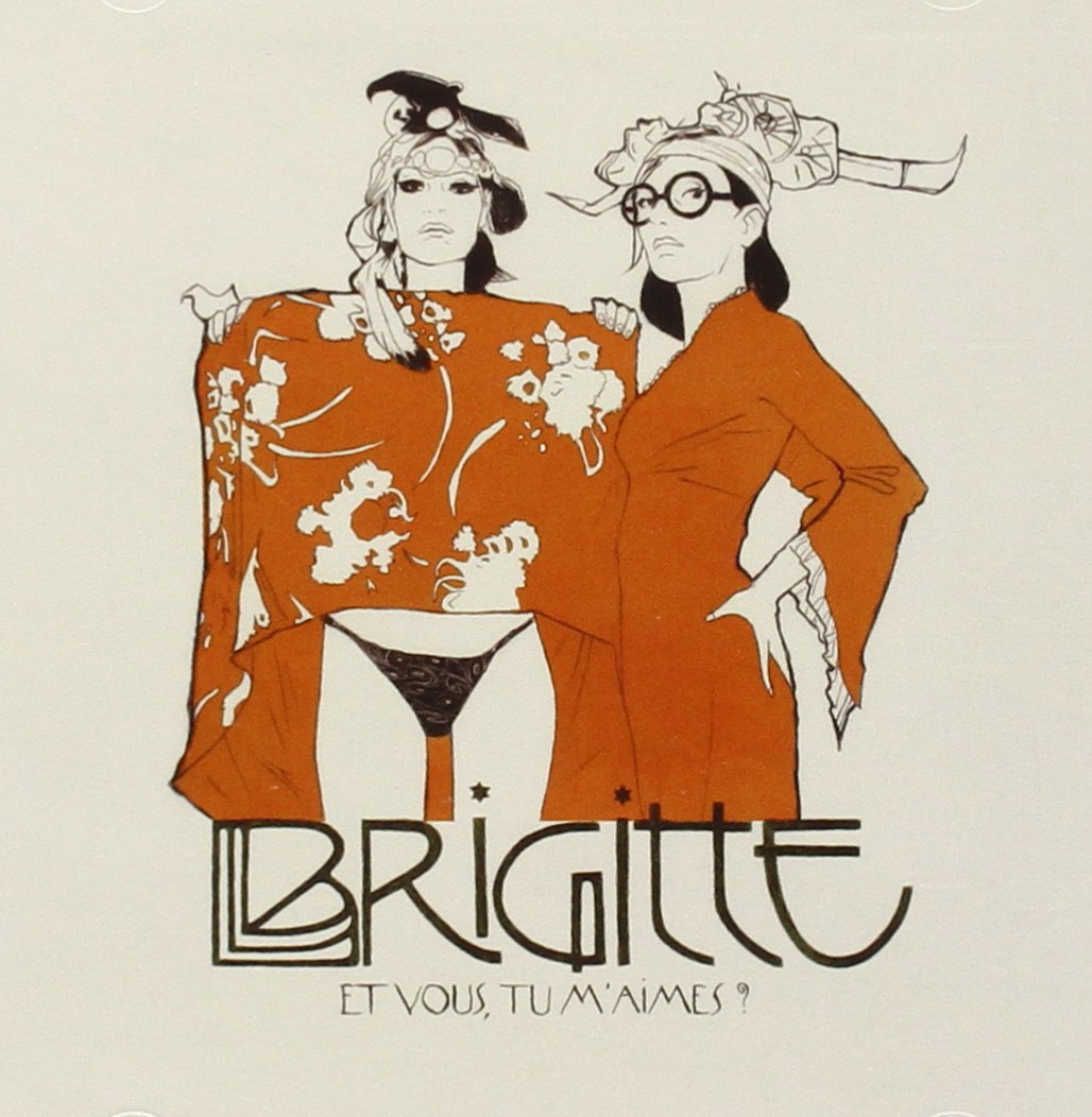 Et Vous Tu M'Aimes Brigitte