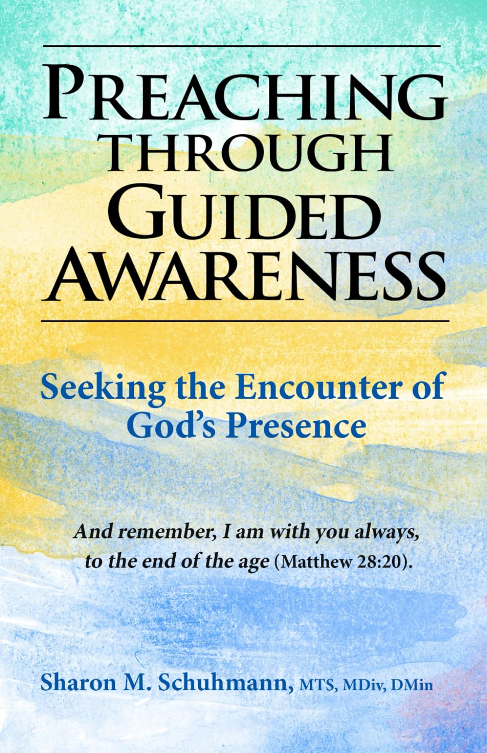 Preaching Through Guided Awareness: Seeking the Encounter of God's Presence