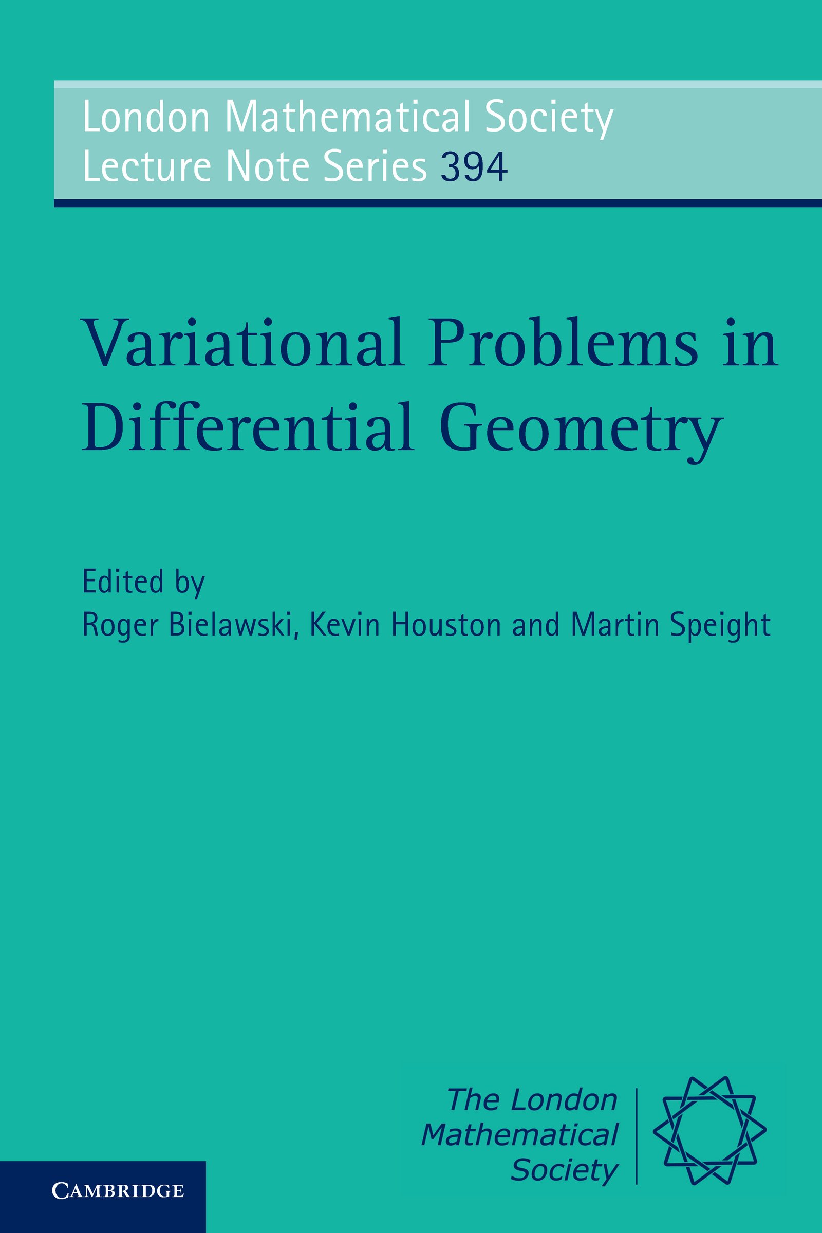 Variational Problems in Differential Geometry (London Mathematical Society Lecture Note Series Book 394)