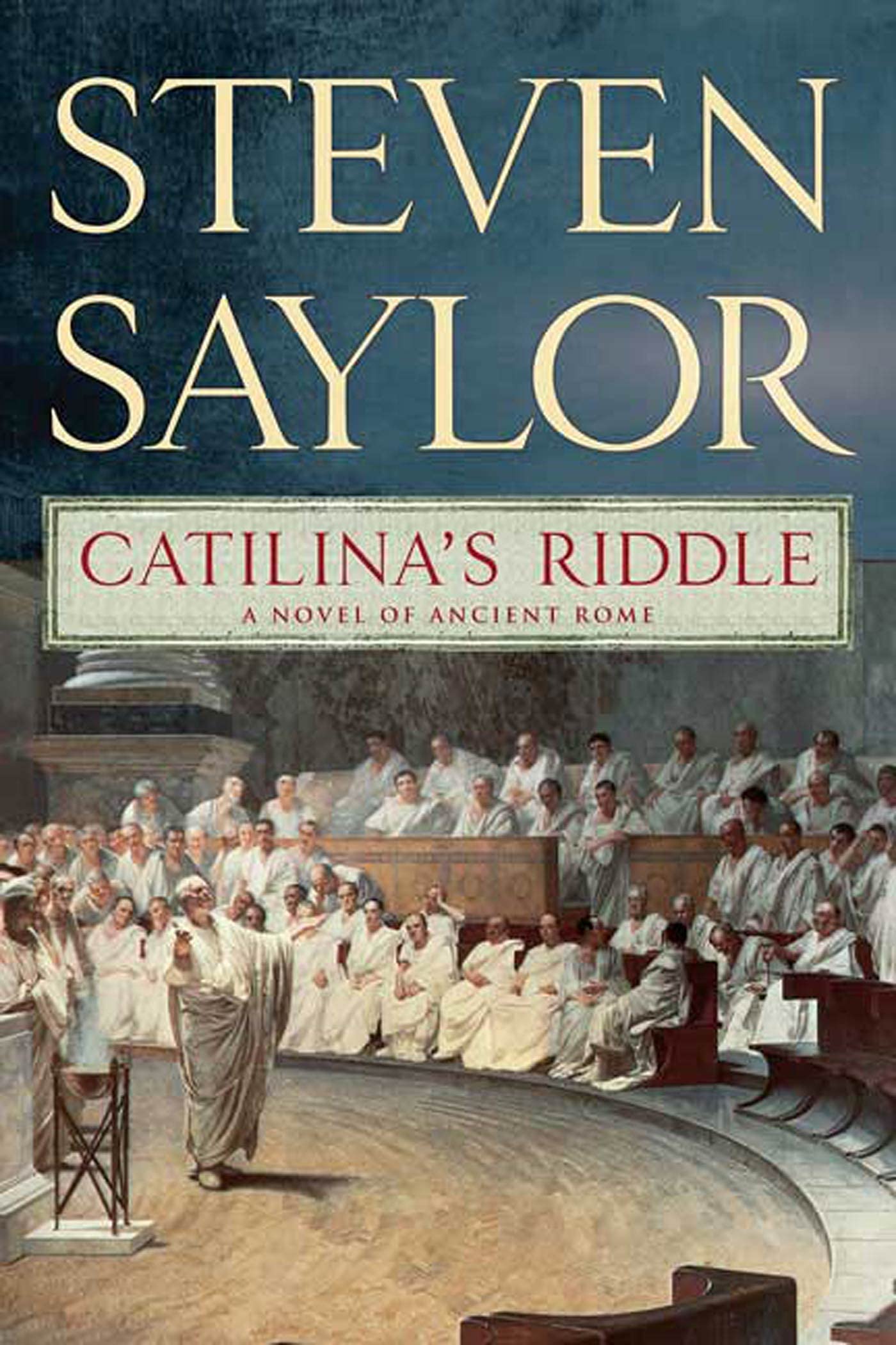 Catilina's Riddle: A Novel of Ancient Rome (Novels of Ancient Rome, 3)