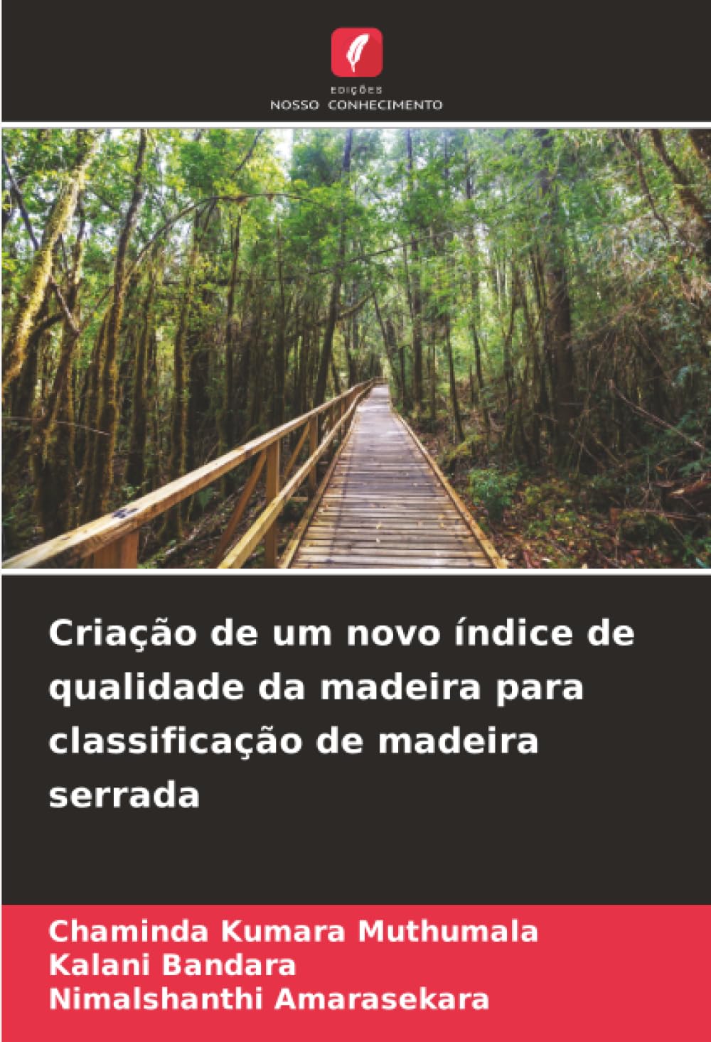 Criação de um novo índice de qualidade da madeira para classificação de madeira serrada