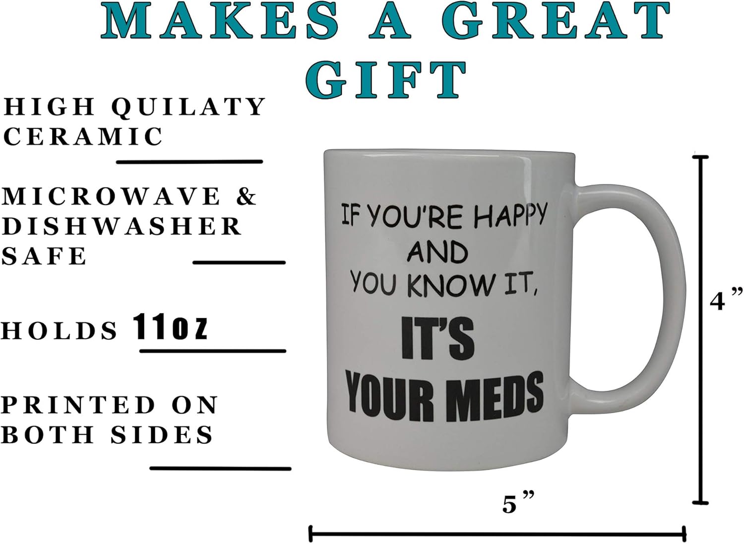 Rogue River Tactical Funny Novelty Coffee Mug- If You're Happy and You Know It's Your Meds Nurse Doctor Cup, Great Gift Idea for Office Party, Employee, Boss, Coworkers, 11 Oz - Image 3
