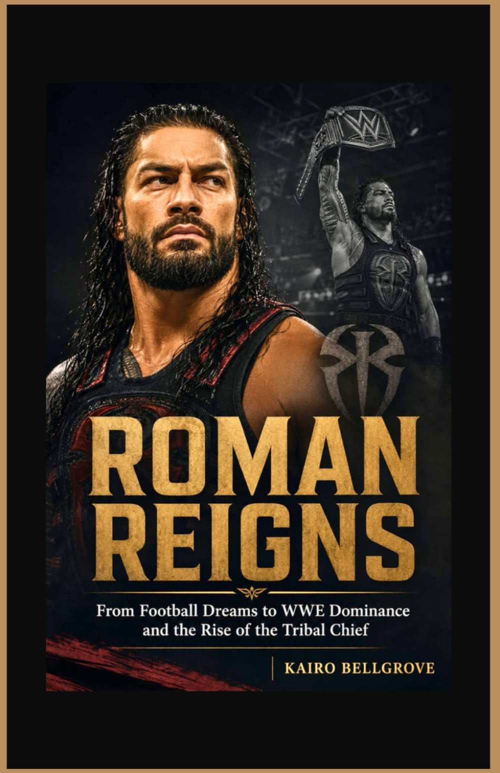 Roman Reigns: From Football Dreams to WWE Dominance and the Rise of the Tribal Chief
