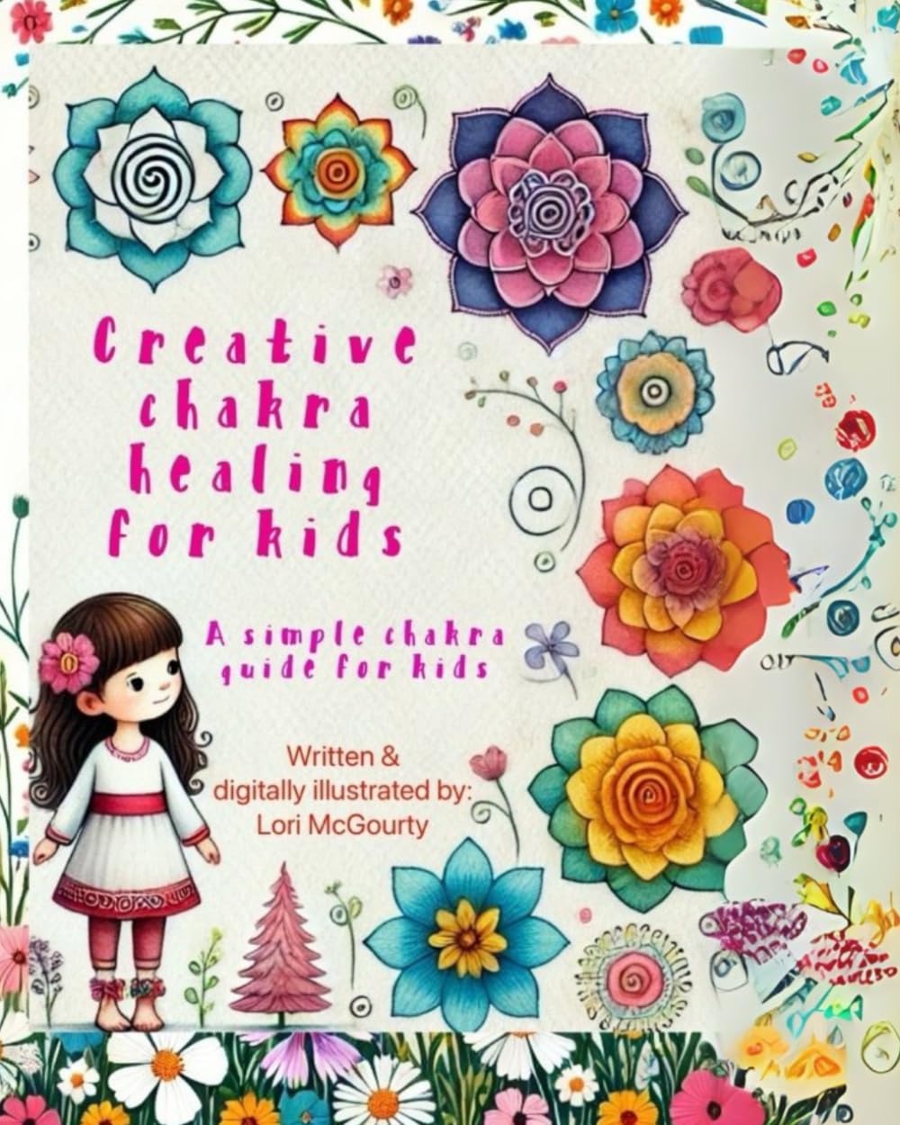 Creative Chakra Healing for Kids: A simple chakra guide for kids