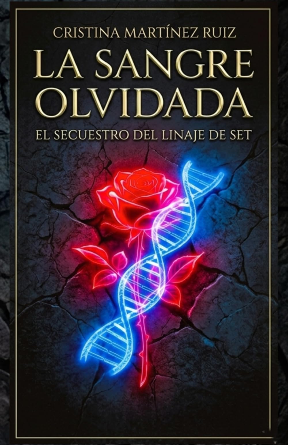 LA SANGRE OLVIDADA: EL SECUESTRO DEL LINAJE DE SET: 1