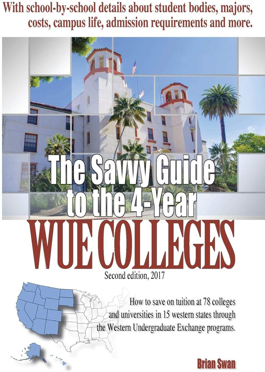 The Savvy Guide to the 4-Year WUE Colleges: 2nd Edition