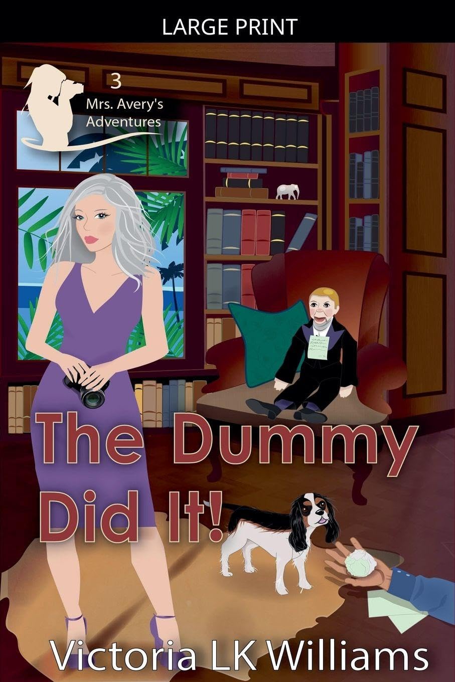 The Dummy Did It: 3 (Mrs. Avery's Adventures)