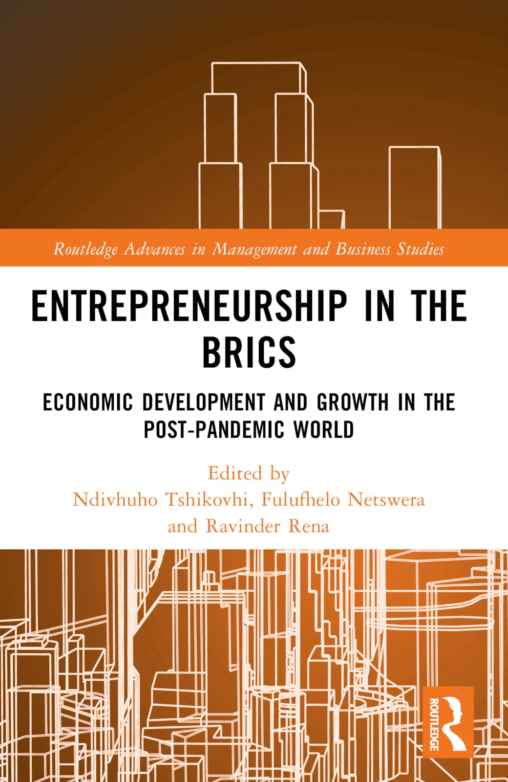 Entrepreneurship in the BRICS: Economic Development and Growth in the Post-Pandemic World (Routledge Advances in Management and Business Studies)