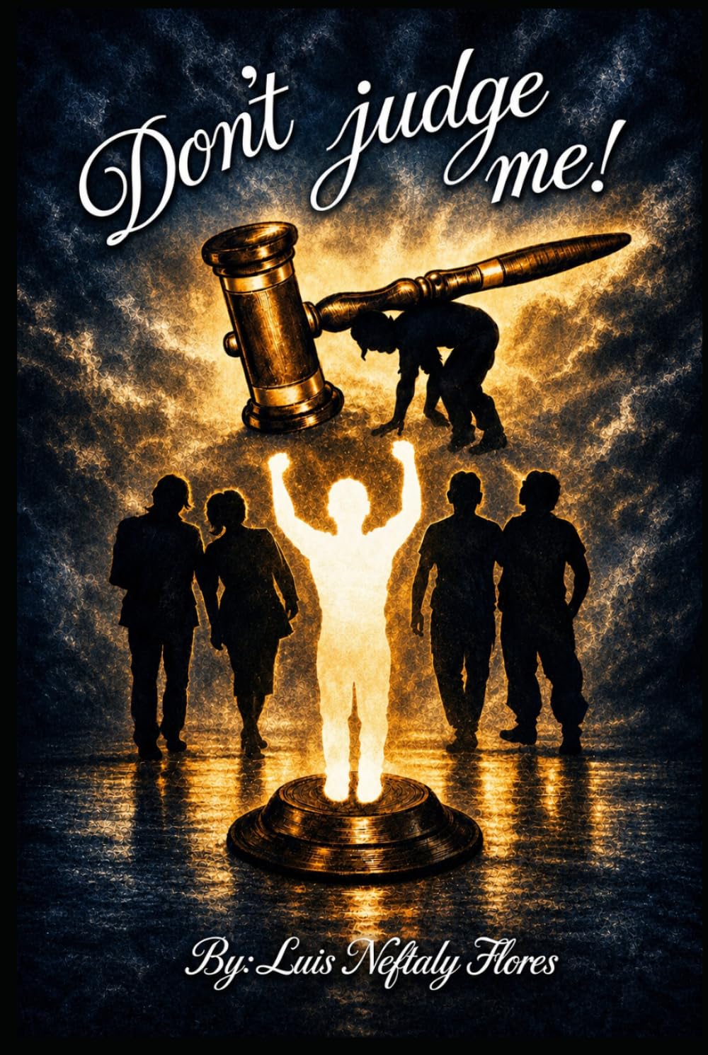 Don't Judge Me!: Revised Version