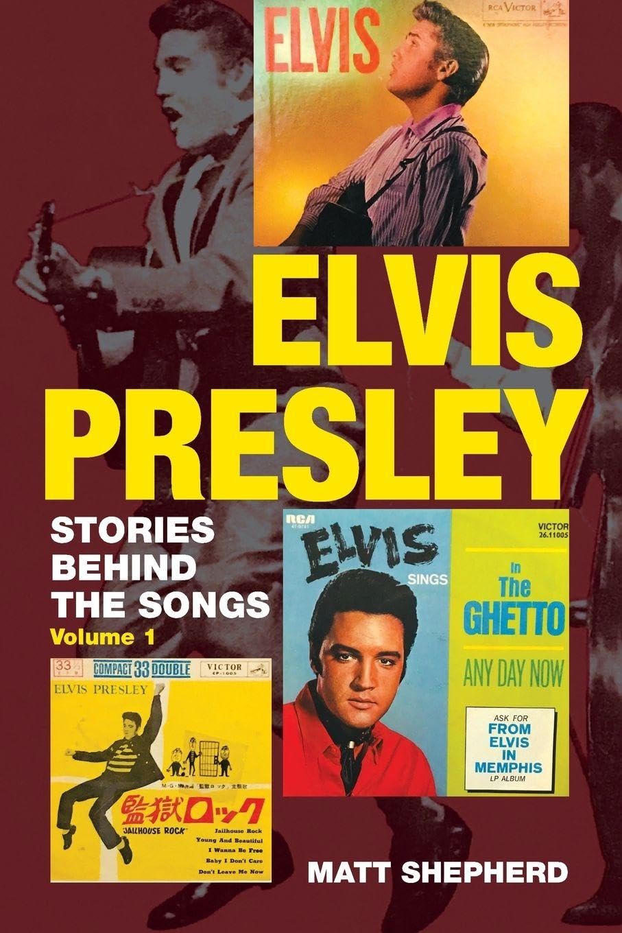 Elvis Presley: Stories Behind the Songs: Stories Behind the Songs (Volume 1)