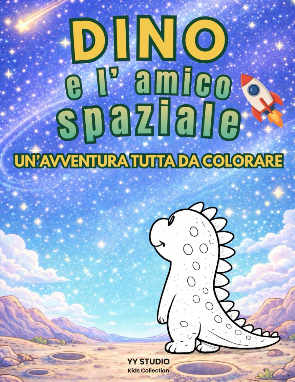 Libro da Colorare Dinosauri per Bambini 4-8 anni – Dino e l'Amico Spaziale: Silent Book da Colorare con Disegni Grandi e Facili, Attività Creativa ... Idea Regalo per Bambini che Amano i Dinosauri