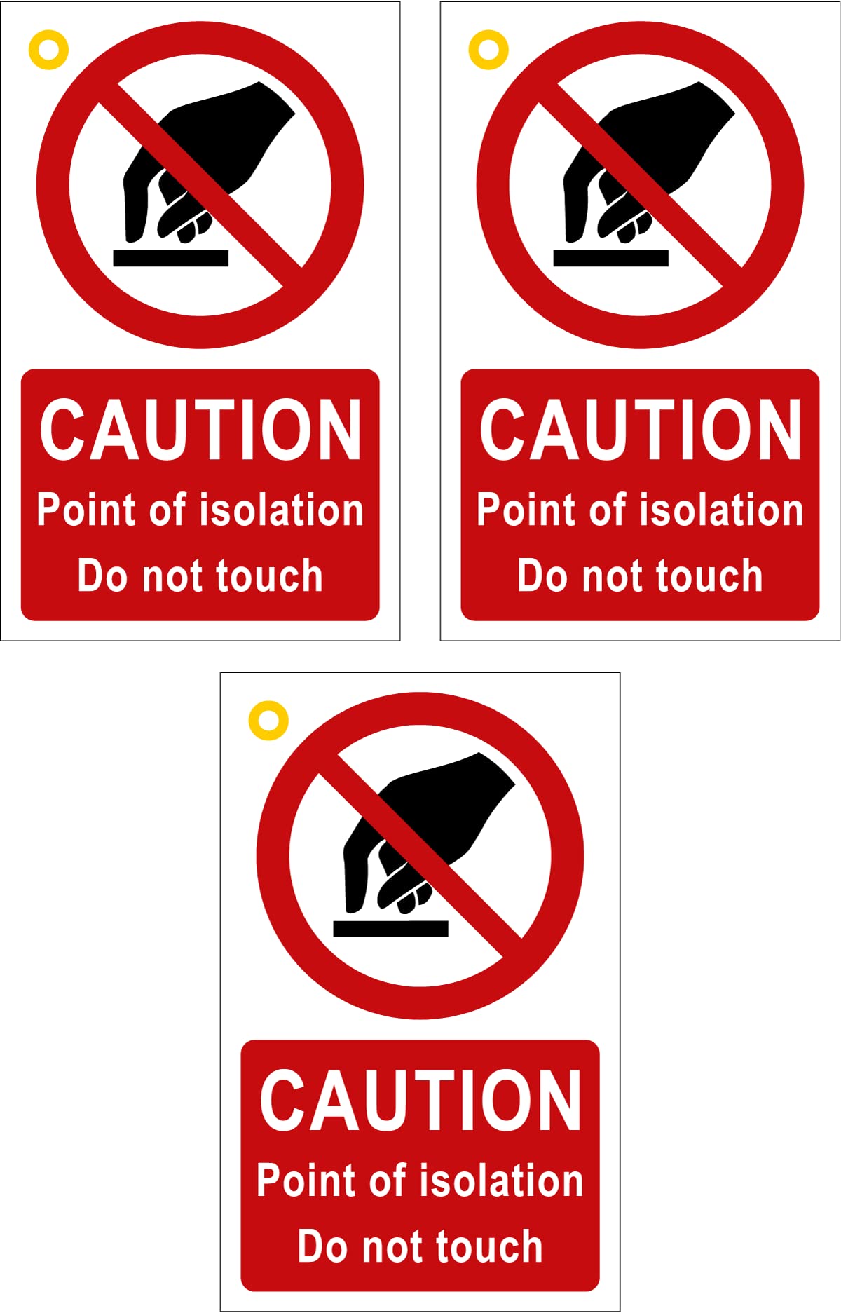 Caution Point of isolation Do not touch - (Pack of 3) 100mm x 160mm plastic signs with eyelet, Red and black, 100 x 160 mm - Image 4