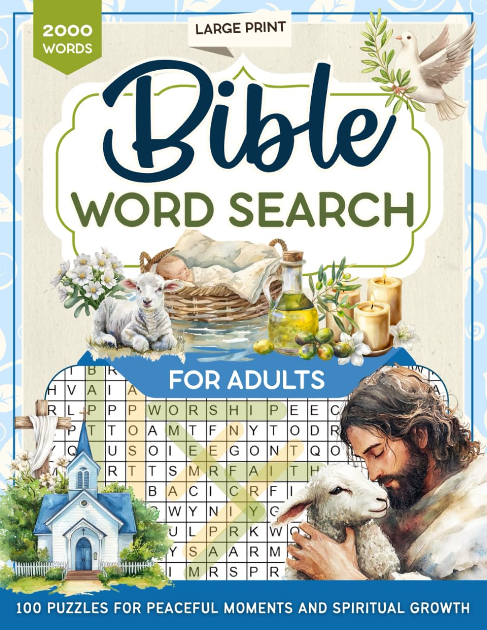 Bible Word Search for Adults: Large Print Christian Puzzles with 2000 Faith Filled Words for Stress Relief and Relaxation
