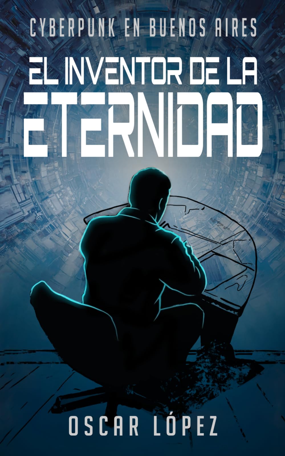 El inventor de la eternidad: Cyberpunk en Buenos Aires