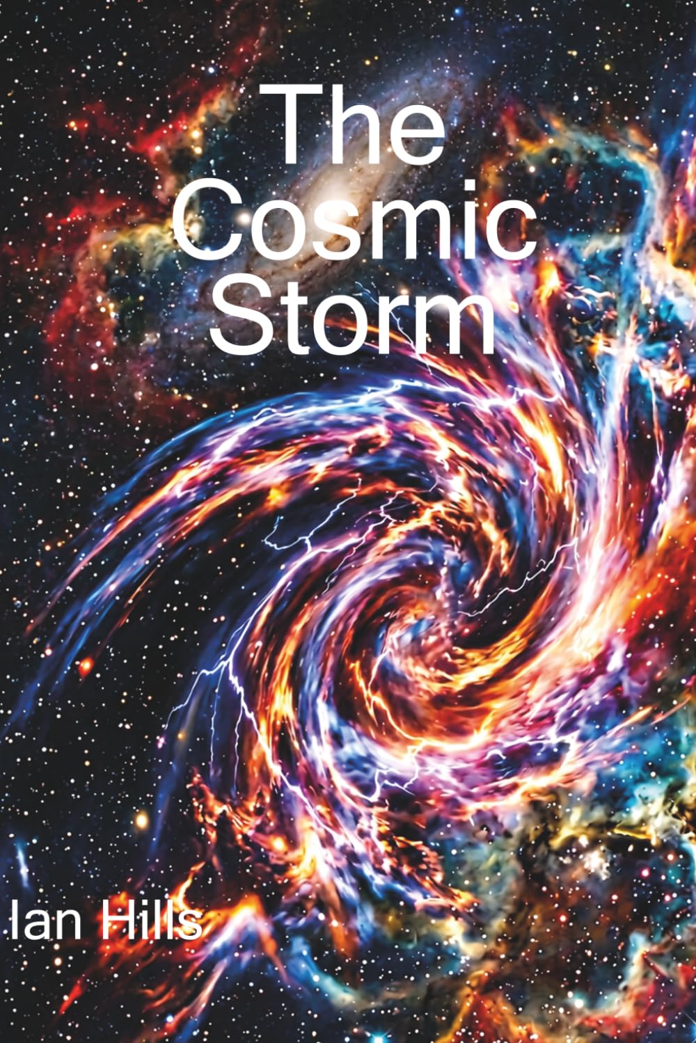The Cosmic Storm: Second Edition (The Harmonic Continuum Papers)