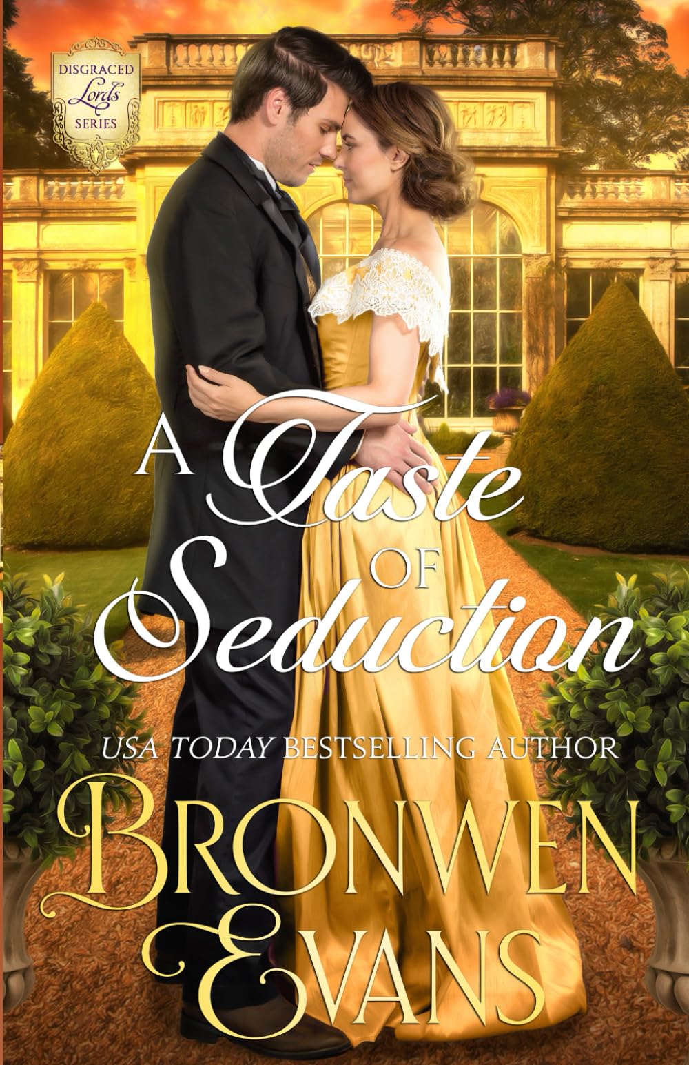A Taste of Seduction: A Second Chance Regency Romance (The Disgraced Lords)