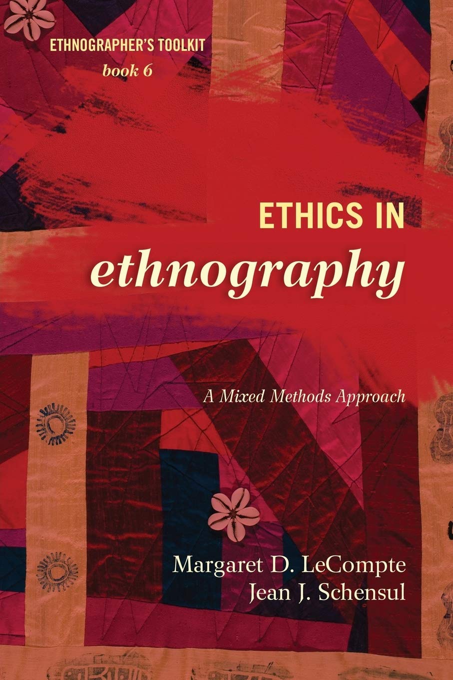 Ethics in Ethnography: A Mixed Methods Approach